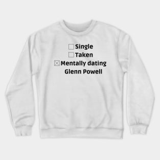 mentally dating glenn powell Crewneck Sweatshirt